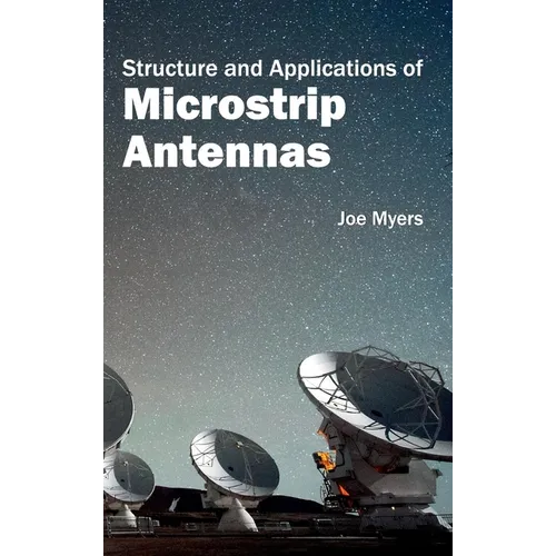 Structure and Applications of Microstrip Antennas