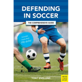 Defending in Soccer: The Comprehensive Guide