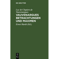 Vauvenargues Betrachtungen Und Maximen