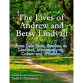 The Lives of Andrew and Betsy Lindvall: From Dala Järna, Sweden, to Lindford, Minnesota, via Cokato and Wheaton