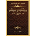 Discorsi Pronunziati Nella Inaugurazione Del Monumento Ad Amedeo Peyron Nella Universita Di Torino Il 28 Aprile 1872 (1872)