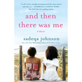 And Then There Was Me: A Novel of Friendship, Secrets and Lies