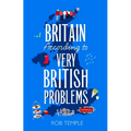 Britain According to Very British Problems: The New Book from Britain's Favourite Humour Brand