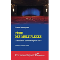 L'ère des multiplexes: La sortie au cinéma depuis 1993
