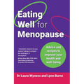 Eating Well for Menopause: Advice and recipes to improve your health and well-being