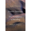 Late Theory: Fredric Jameson, or the Persistence of Reading