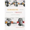 Demanding Images: Democracy, Mediation, and the Image-Event in Indonesia