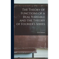 The Theory of Functions of a Real Variable and the Theory of Fourier's Series