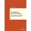 Knowledge and practical knowledge: For an analysis of the working practices of social workers