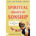 Spiritual Slavery to Sonship Expanded Edition: Your Destiny Awaits You