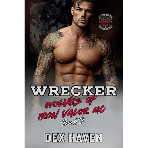 Wrecker: Wolves of Iron Valor MC Book 3