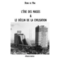 L'ère des masses et le déclin de la civilisation