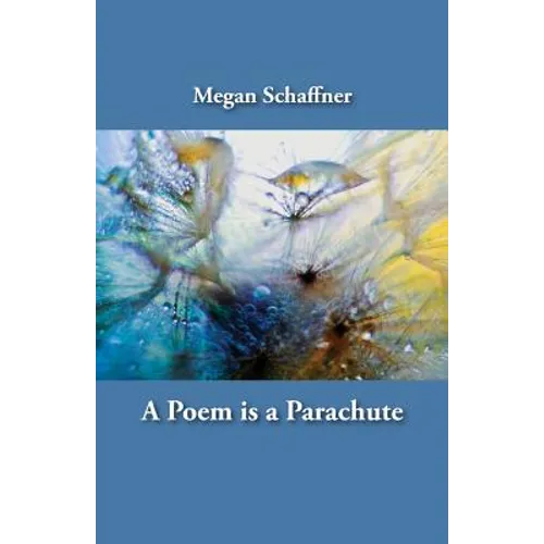 A Poem is a Parachute