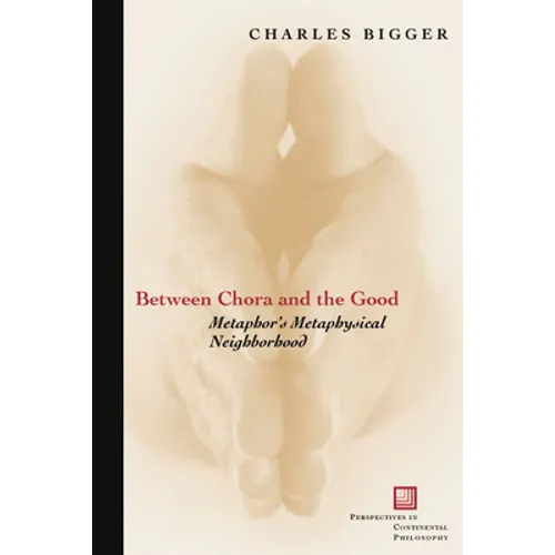 Between Chora and the Good: Metaphor's Metaphysical Neighborhood