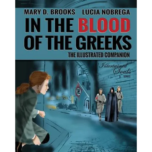 In The Blood Of The Greeks: The Illustrated Companion