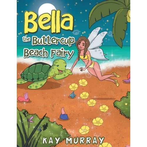Bella the Buttercup Beach Fairy: New Edition