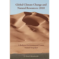 Global Climate Change and Natural Resources: 2010: A Roberts Environmental Center Annual Snapshot
