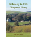 Kilmany in Fife: Glimpses of History