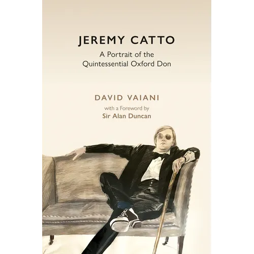 Jeremy Catto: A Portrait of the Quintessential Oxford Don