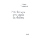 Petit Lexique Amoureux Du Theatre