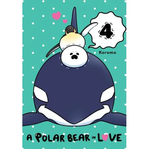A Polar Bear in Love, Vol. 4: Volume 4