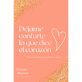 Déjame contarte lo que dice el corazón: Notas mentales envueltas de amor