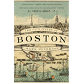 The City-State of Boston: The Rise and Fall of an Atlantic Power, 1630-1865