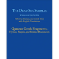 The Dead Sea Scrolls, Volume 5b: Qumran Greek Fragments, Hymns, Prayers, and Related Documents