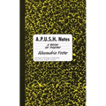 A.P.U.S.H. Notes: A Book of Poetry