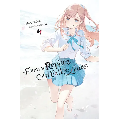 Even a Replica Can Fall in Love, Vol. 4: Volume 4