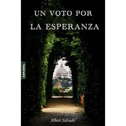 Un Voto Por La Esperanza
