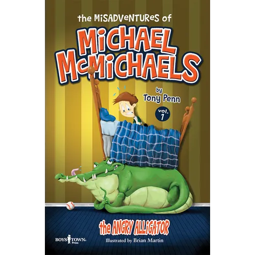 The Misadventures of Michael McMichaels Vol. 1: The Angry Alligator: Volume 1