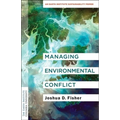 Managing Environmental Conflict: An Earth Institute Sustainability Primer