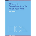 Advances in Thermodynamics of the van der Waals Fluid