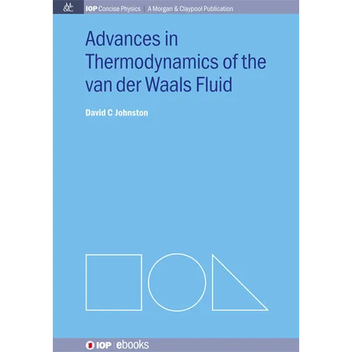 Advances in Thermodynamics of the van der Waals Fluid