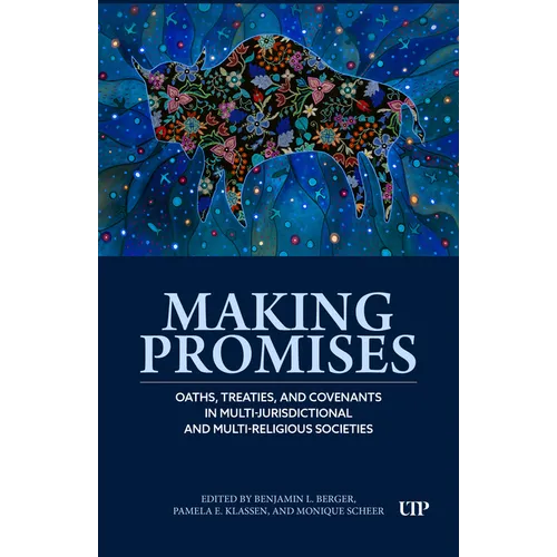 Making Promises: Oaths, Treaties, and Covenants in Multi-Jurisdictional and Multi-Religious Societies