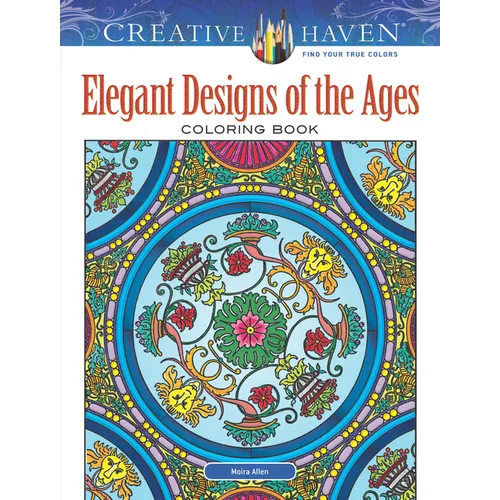 Creative Haven Elegant Designs of the Ages Coloring Book