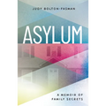 Asylum, a Memoir of Family Secrets