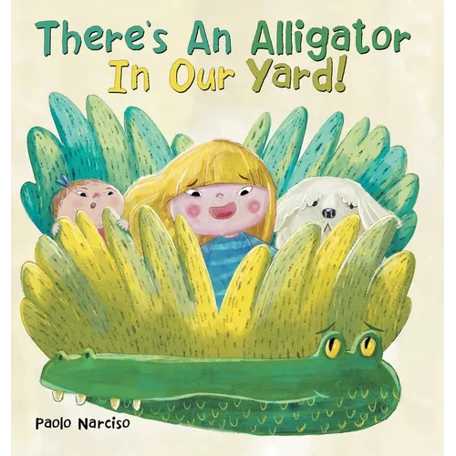 There's An Alligator In Our Yard!