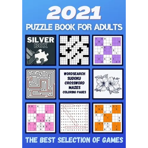 2021 Puzzle Book for Adults: Mixed Puzzle Books for Adults Wordsearch Crosswords Relaxing Activity Sudoku Mazes Colouring Pages