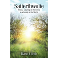 Satterthwaite: From a Clearing in the Forest to a Family of the World
