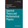 Spectral Theory and Mathematical Physics