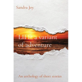 Life: a variant of adventure: a variant of adventure: An anthology of short stories