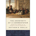 The Anonymity of a Commentator: Zakariyyā al-Anṣārī and the Rhetoric of Muslim Commentaries