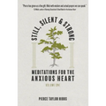 Still, Silent, and Strong: Meditations for the Anxious Heart, Volume 1