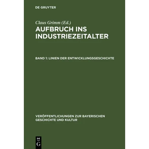 Aufbruch ins Industriezeitalter, Band 1, Linien der Entwicklungsgeschichte