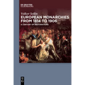 European Monarchies from 1814 to 1906: A Century of Restorations
