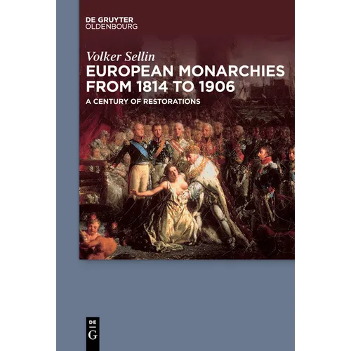 European Monarchies from 1814 to 1906: A Century of Restorations