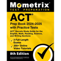 ACT Prep Book 2024-2025 with Practice Tests - 3 Full-Length Exams, 250+ Online Video Tutorials, ACT Secrets Study Guide for the English, Math, Reading