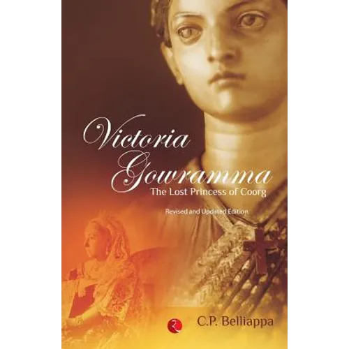 Victoria Gowramma: The Lost Princess of Coorg